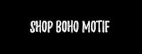 a black background with the words shop boho motif