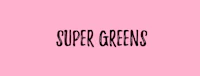 super greens logo on a pink background
